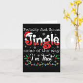 Funny Probably Just Gonna Jingle Some Of The Way I Kaart (Gele Bloem)