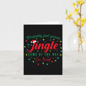 Funny Probably Just Gonna Jingle Some Of The Way I Kaart (Gele Bloem)