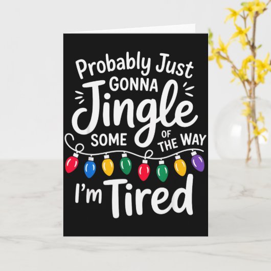 Funny Probably Just Gonna Jingle Some Of The Way I Kaart (Gele Bloem)