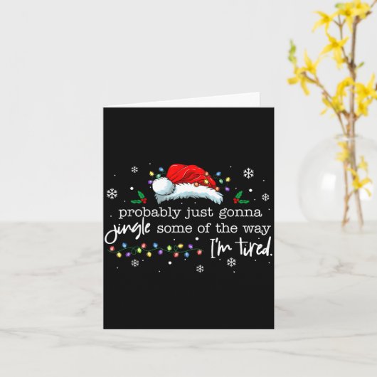 Funny Probably Just Gonna Jingle Some Of The Way I Kaart (Gele Bloem)