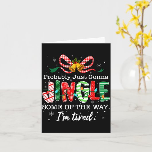 Funny Probably Just Gonna Jingle Some Of The Way I Kaart (Gele Bloem)