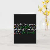 Funny Probably Just Gonna Jingle Some Of The Way I Kaart (Gele Bloem)