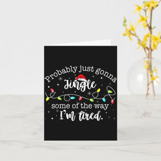 Funny Probably Just Gonna Jingle Some Of The Way I Kaart (Gele Bloem)