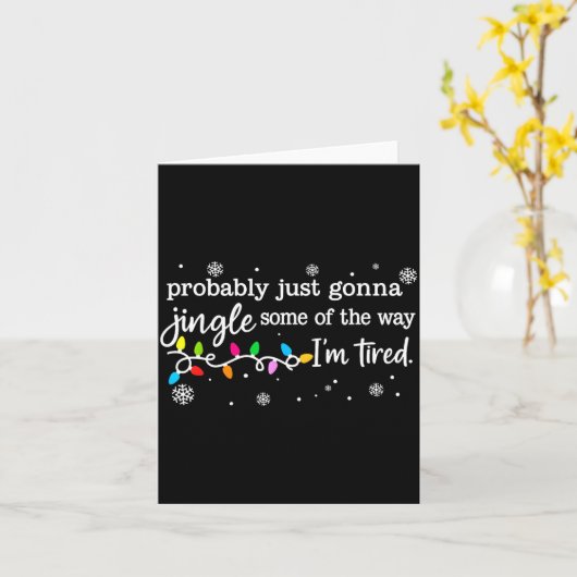 Funny Probably Just Gonna Jingle Some Of The Way I Kaart (Gele Bloem)