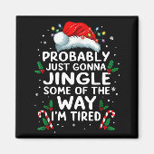 Funny Probably Just Gonna Jingle Some Of The Way I Magneet (Voorkant)