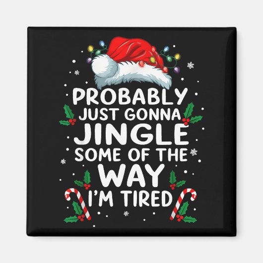 Funny Probably Just Gonna Jingle Some Of The Way I Magneet (Voorkant)