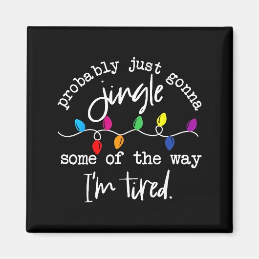 Funny Probably Just Gonna Jingle Some Of The Way I Magneet (Voorkant)