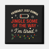 Funny Probably Just Gonna Jingle Some Of The Way I Magneet (Voorkant)