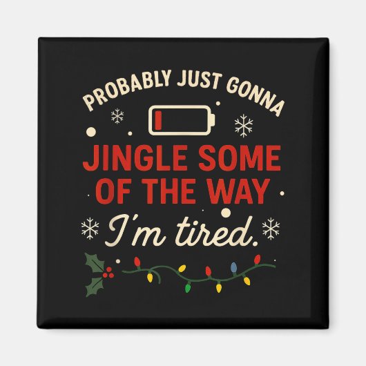 Funny Probably Just Gonna Jingle Some Of The Way I Magneet (Voorkant)