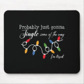 Funny Probably Just Gonna Jingle Some Of The Way I Muismat (Voorkant)