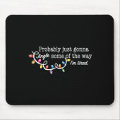 Funny Probably Just Gonna Jingle Some Of The Way I Muismat (Voorkant)