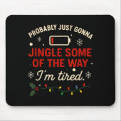 Funny Probably Just Gonna Jingle Some Of The Way I Muismat (Voorkant)