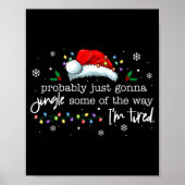 Funny Probably Just Gonna Jingle Some Of The Way I Poster (Voorkant)