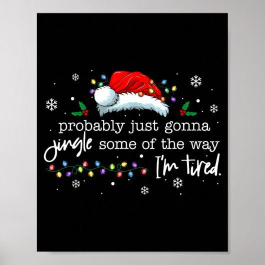 Funny Probably Just Gonna Jingle Some Of The Way I Poster (Voorkant)