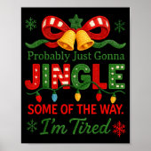 Funny Probably Just Gonna Jingle Some Of The Way I Poster (Voorkant)