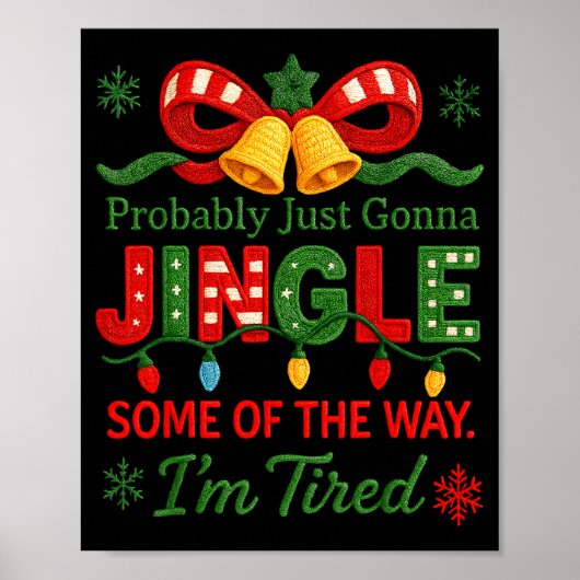 Funny Probably Just Gonna Jingle Some Of The Way I Poster (Voorkant)