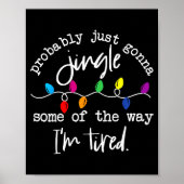 Funny Probably Just Gonna Jingle Some Of The Way I Poster (Voorkant)