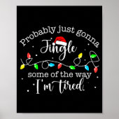 Funny Probably Just Gonna Jingle Some Of The Way I Poster (Voorkant)