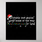 Funny Probably Just Gonna Jingle Some Of The Way I Poster (Voorkant)