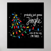 Funny Probably Just Gonna Jingle Some Of The Way I Poster (Voorkant)