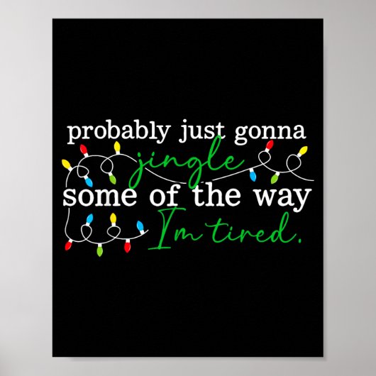 Funny Probably Just Gonna Jingle Some Of The Way I Poster (Voorkant)