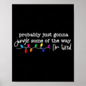 Funny Probably Just Gonna Jingle Some Of The Way I Poster (Voorkant)