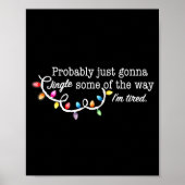 Funny Probably Just Gonna Jingle Some Of The Way I Poster (Voorkant)