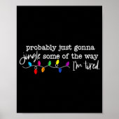 Funny Probably Just Gonna Jingle Some Of The Way I Poster (Voorkant)