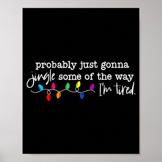 Funny Probably Just Gonna Jingle Some Of The Way I Poster (Voorkant)