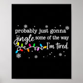 Funny Probably Just Gonna Jingle Some Of The Way I Poster (Voorkant)