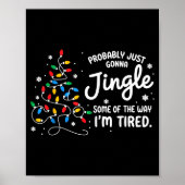 Funny Probably Just Gonna Jingle Some Of The Way I Poster (Voorkant)