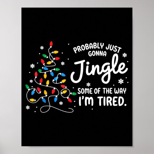 Funny Probably Just Gonna Jingle Some Of The Way I Poster (Voorkant)