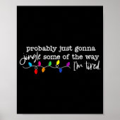 Funny Probably Just Gonna Jingle Some Of The Way I Poster (Voorkant)