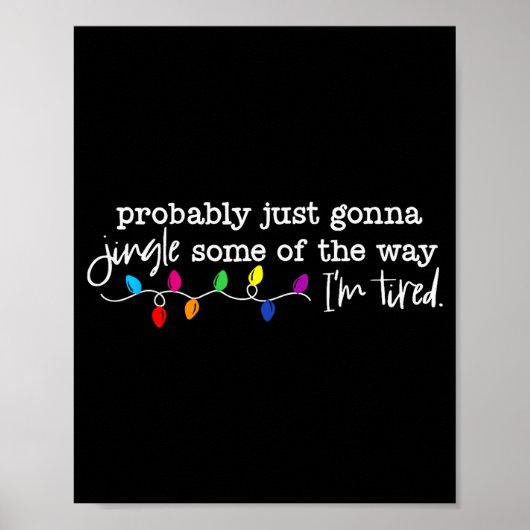 Funny Probably Just Gonna Jingle Some Of The Way I Poster (Voorkant)