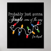 Funny Probably Just Gonna Jingle Some Of The Way I Poster (Voorkant)