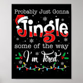 Funny Probably Just Gonna Jingle Some Of The Way I Poster (Voorkant)