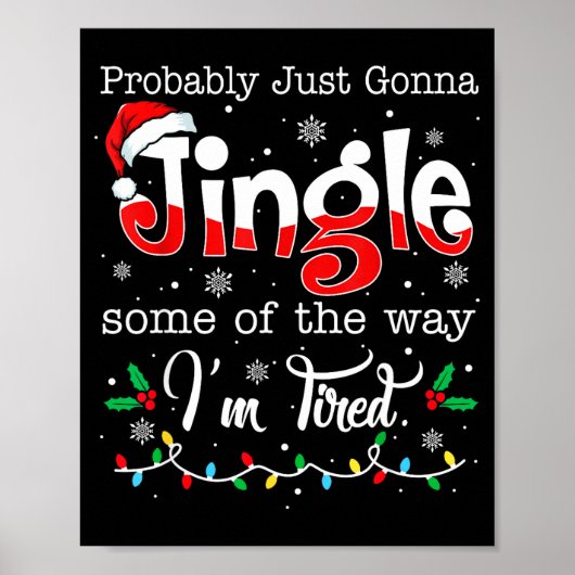 Funny Probably Just Gonna Jingle Some Of The Way I Poster (Voorkant)