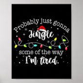 Funny Probably Just Gonna Jingle Some Of The Way I Poster (Voorkant)