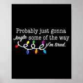 Funny Probably Just Gonna Jingle Some Of The Way I Poster (Voorkant)