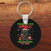 Funny Probably Just Gonna Jingle Some Of The Way I Sleutelhanger (Voorkant)