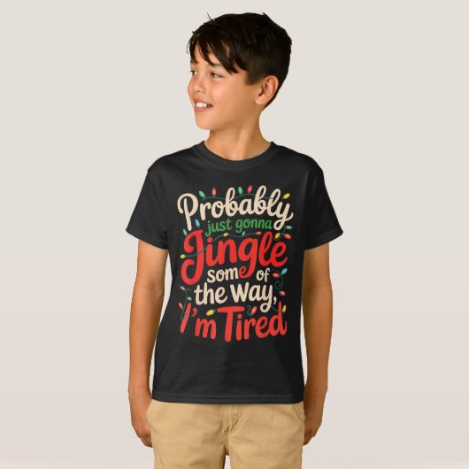 Funny Probably Just Gonna Jingle Some Of The Way I T-shirt (Voorkant volledig)