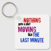 Funny Procrastinator de laatste minuut Typografie Sleutelhanger (Voorkant)