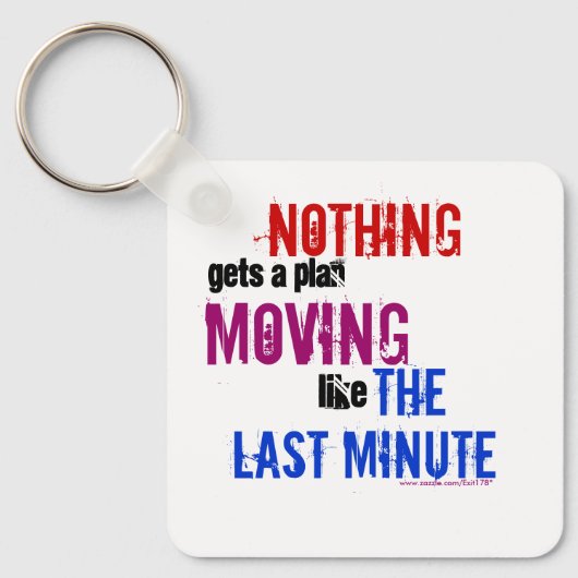 Funny Procrastinator de laatste minuut Typografie Sleutelhanger (Voorkant)