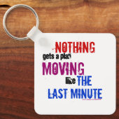 Funny Procrastinator de laatste minuut Typografie Sleutelhanger (Voorkant)