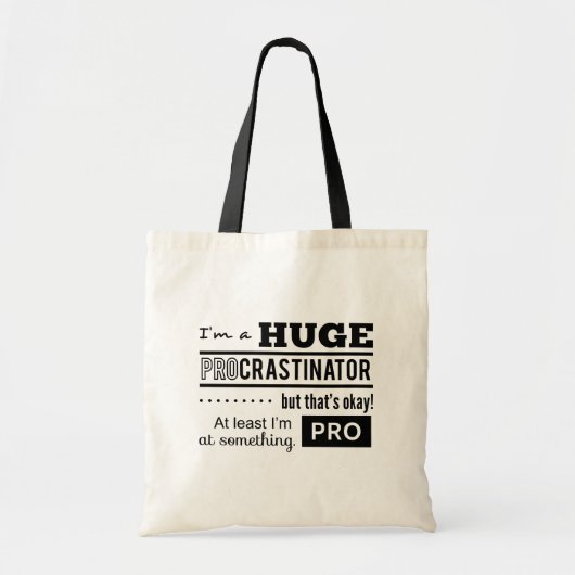 Funny Procrastinator Quote Tote Bag (Voorkant)