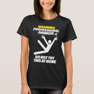 Funny Professional Drinker Dive Bar Pub Crawl T T-shirt