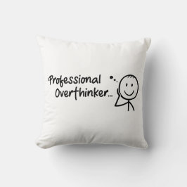 Funny Professional Overthinker Throw Pillow Kussen