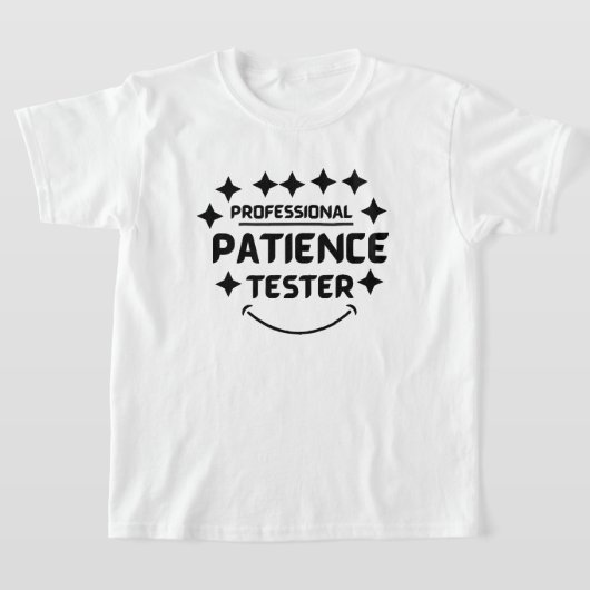 Funny Professional Patience Tester Kind T-shirt (Laagn)