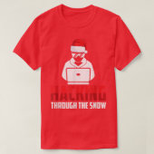 Funny Programmer Coder DeveloperHacking Through Th T-shirt (Design voorkant)