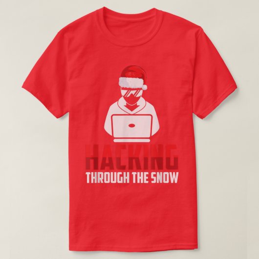 Funny Programmer Coder DeveloperHacking Through Th T-shirt (Design voorkant)
